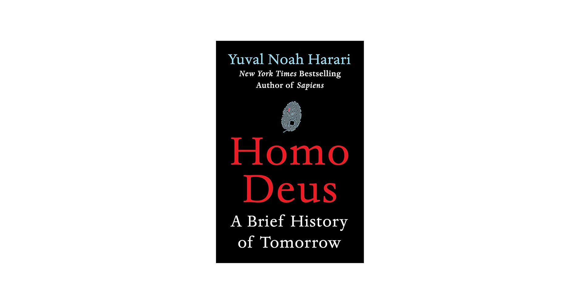 Homo Deus: A Brief History of Tomorrow
